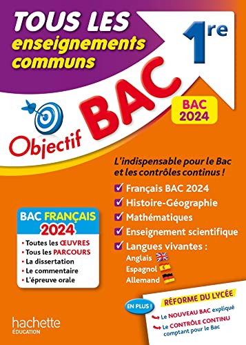 Stock image for Objectif BAC 2024 - 1re Tous les enseignements communs [Broch] Lonard, Arnaud; Billa, Nadine; De Lisle, Isabelle; Garnier, Caroline; Salan, Michal; Veyrier-Milan, Vronique; Thau, Nathalie; Dessaint, Sbastien; Couteleau, Louis-Marie et Barbazo, Eric for sale by BIBLIO-NET