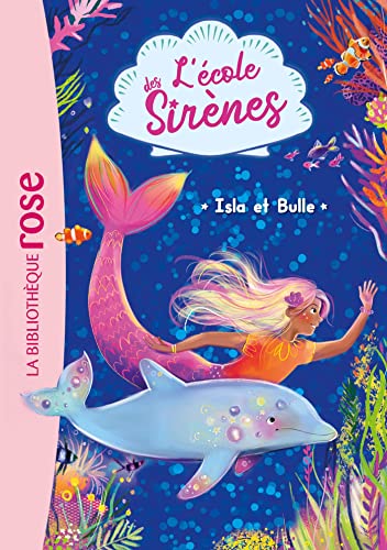 Stock image for L'©cole des Sir¨nes 01 - Isla et Bulle [FRENCH LANGUAGE - No Binding ] for sale by booksXpress