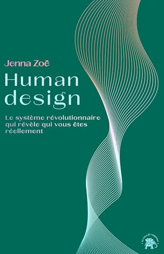 Stock image for Human design: Le systme rvolutionnaire qui rvle qui vous tes rellement for sale by medimops