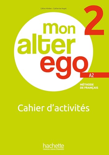 Beispielbild fr MON ALTER EGO 2 Cahier d'activits zum Verkauf von Gallix