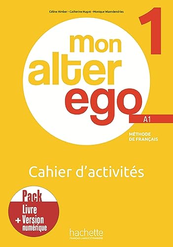 Beispielbild fr Pack Cahier d'activits + version numrique Mon Alter Ego 1 zum Verkauf von Gallix