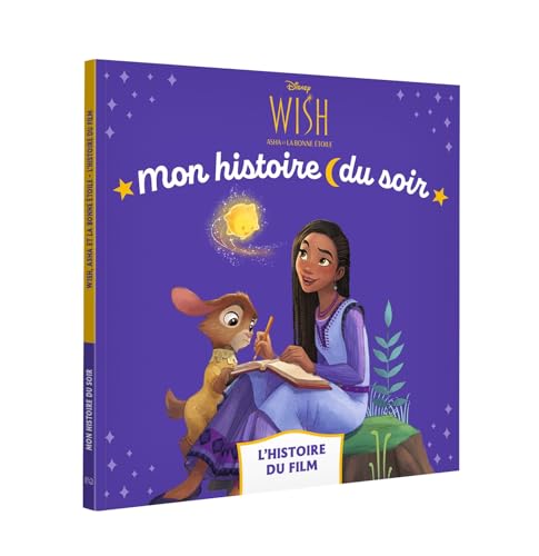 Beispielbild fr WISH, ASHA ET LA BONNE TOILE - Mon Histoire du soir - L'histoire du film - Disney zum Verkauf von medimops