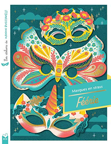 Imagen de archivo de Les ateliers de Manon Bucciarelli - masques à strass - Féérie - pochettes avec accessoires [FRENCH LANGUAGE - No Binding ] a la venta por booksXpress