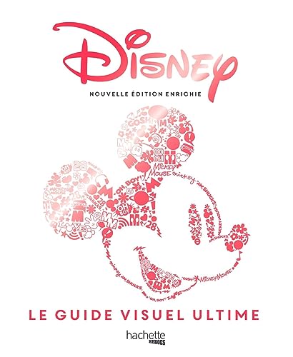 Stock image for Disney - Guide visuel ultime (nouvelle édition enrichie): Le guide visuel ultime [FRENCH LANGUAGE - Hardcover ] for sale by booksXpress