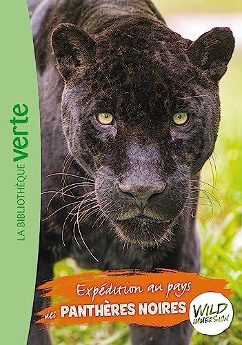 Stock image for Wild Immersion 15 - Expédition au pays des panthères noires [FRENCH LANGUAGE - No Binding ] for sale by booksXpress