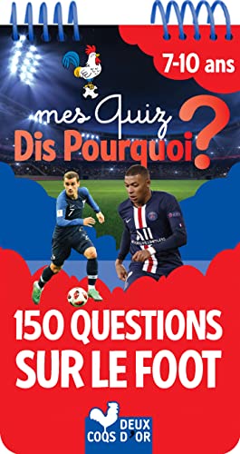 Stock image for Mes quiz dis pourquoi ? 150 questions Foot - bloc  spirale [Broch] Richert, Willy et Mosca, Fabrice for sale by BIBLIO-NET