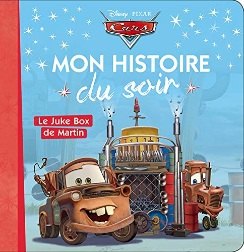 Stock image for CARS - Mon histoire du soir - Le Juke box de Martin - Disney Pixar for sale by medimops