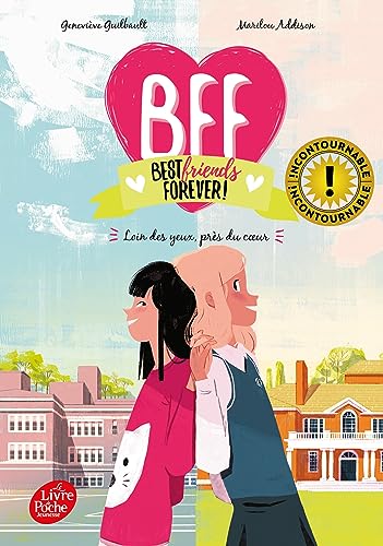 Beispielbild fr Bff Best Friends Forever !. Vol. 1. Loin Des Yeux, Prs Du Coeur zum Verkauf von RECYCLIVRE