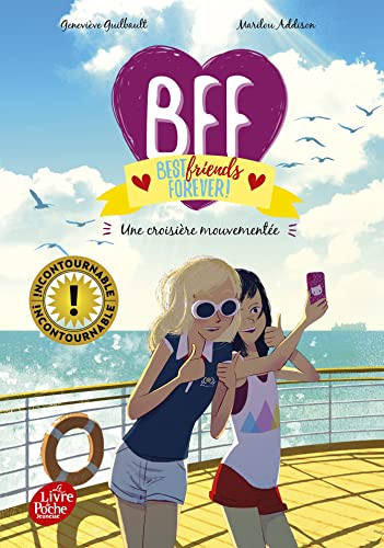 Beispielbild fr BFF Best Friends Forever - Tome 3: Croisire mouvemente [Poche] Guilbault, Genevive et Addison, Marilou zum Verkauf von BIBLIO-NET