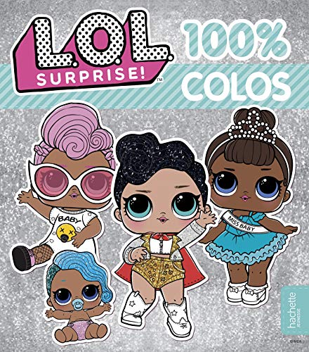 Stock image for L.O.L. Surprise! - 100 % Colos for sale by Librairie Th  la page