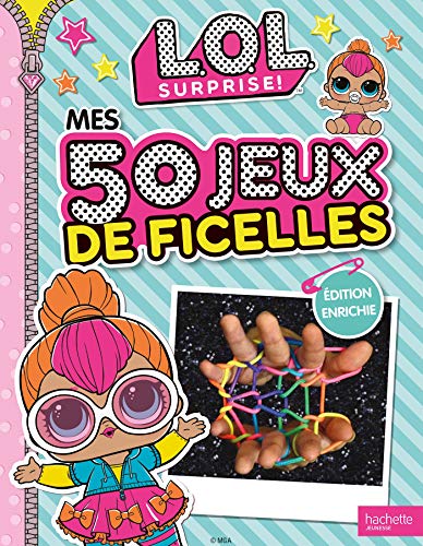 Stock image for L.O.L. Surprise! - Mes 50 jeux de ficelles / Edition enrichie for sale by Ammareal
