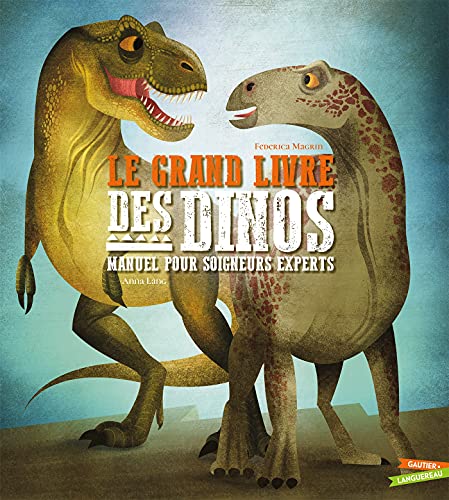 Beispielbild fr Le Grand Livre Des Dinos : Manuel Pour Soigneurs Experts zum Verkauf von RECYCLIVRE