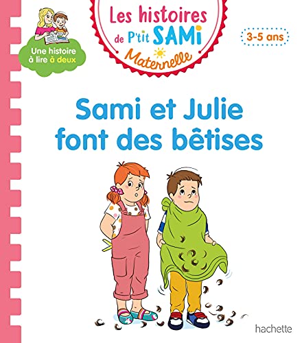 9782017877073: Les histoires de P'tit Sami Maternelle (3-5 ans) : Sami et Julie font des btises