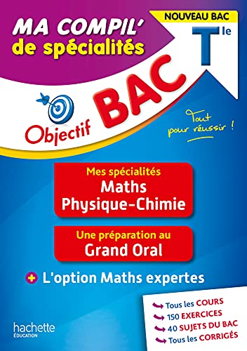 Imagen de archivo de Objectif BAC Ma compil' de spcialits Maths et Physique-Chimie + Grand Oral + option Maths expertes a la venta por LeLivreVert