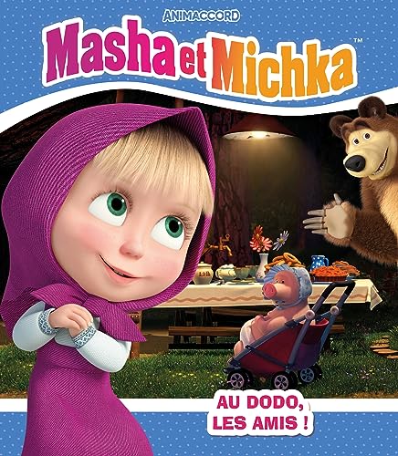 Beispielbild fr Masha et Michka - Au dodo, les amis ! [FRENCH LANGUAGE - Hardcover ] zum Verkauf von booksXpress