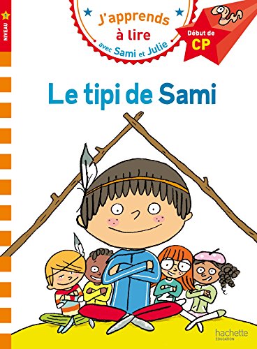 Beispielbild fr J'apprends  lire avec Sami et Julie Le tipi de Sami Niveau 1 zum Verkauf von medimops