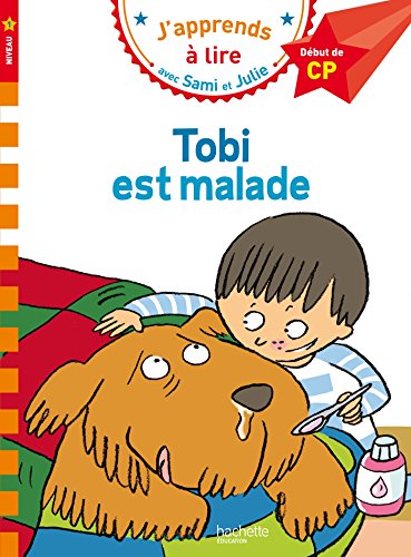 9782019103804: J'apprends  lire avec Sami et Julie Tobi est malade Niveau 1 (French Edition)
