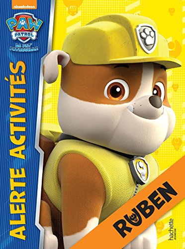 9782019114572: Paw Patrol - La Pat' Patrouille / Alerte activits - Ruben