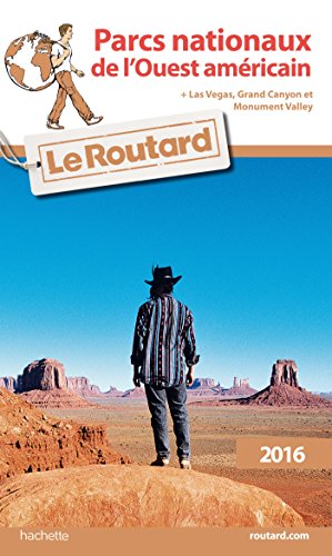 9782019124182: Guide du Routard Parcs nationaux de l'Ouest amricain 2016: Avec Las Vegas, Grand Canyon et Monument Valley