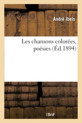 Imagen de archivo de Les Chansons Colores, Posies (French Edition) a la venta por Lucky's Textbooks