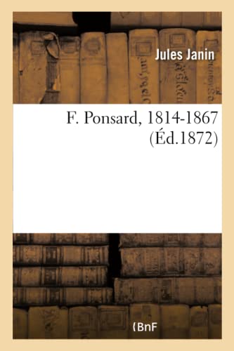 9782019127923: F. Ponsard, 1814-1867 (Littrature)