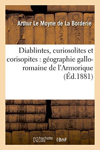 Imagen de archivo de Diablintes, Curiosolites Et Corisopites, Gographie Gallo-Romaine de l'Armorique (French Edition) a la venta por Lucky's Textbooks