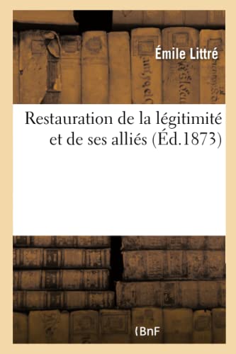 Beispielbild fr Restauration de la Lgitimit Et de Ses Allis (French Edition) zum Verkauf von Lucky's Textbooks