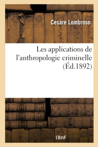 Imagen de archivo de Les applications de l'anthropologie criminelle a la venta por Chiron Media