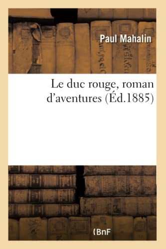 Imagen de archivo de Le duc rouge, roman d'aventures a la venta por Chiron Media