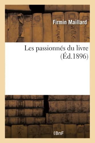 Imagen de archivo de Les Passionns Du Livre (French Edition) a la venta por Lucky's Textbooks