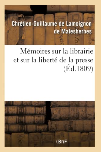 Imagen de archivo de Mmoires Sur La Librairie Et Sur La Libert de la Presse (French Edition) a la venta por Lucky's Textbooks