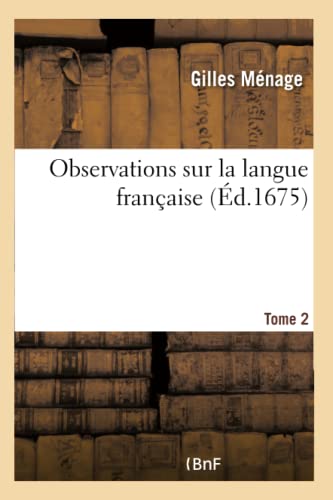 9782019138585: Observations sur la langue française. Tome 2