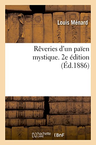 Stock image for Rveries d'Un Paen Mystique. 2e dition (French Edition) for sale by Lucky's Textbooks