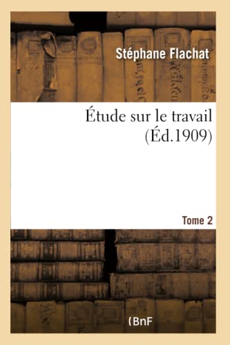 Stock image for tude Sur Le Travail. Tome 2 (French Edition) for sale by Lucky's Textbooks
