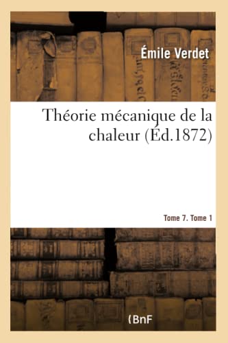 Beispielbild fr Thorie Mcanique de la Chaleur. Tome 7. Tome 1 (French Edition) zum Verkauf von Lucky's Textbooks