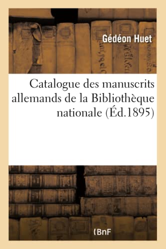 9782019150259: Catalogue des manuscrits allemands de la Bibliothque nationale