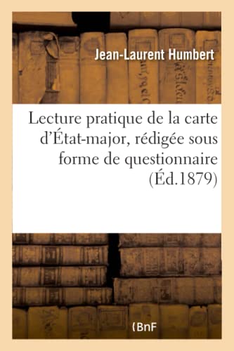 Stock image for Lecture pratique de la carte d'Etat-major, redigee sous forme de questionnaire for sale by Chiron Media