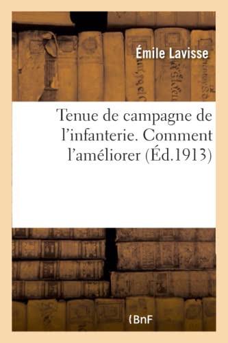 Imagen de archivo de Tenue de Campagne de l'Infanterie. Comment l'Amliorer (French Edition) a la venta por Lucky's Textbooks