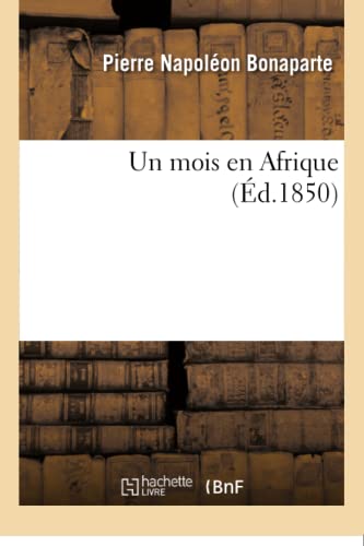 9782019154837: Un Mois En Afrique (French Edition)