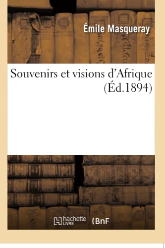 Beispielbild fr Souvenirs Et Visions d'Afrique (French Edition) zum Verkauf von Lucky's Textbooks