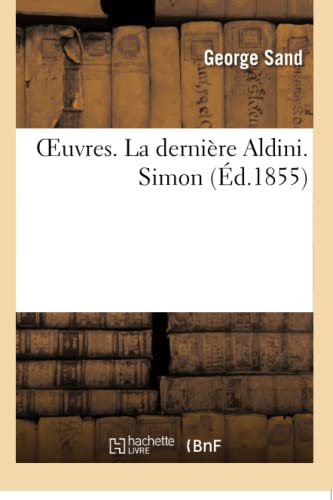 Stock image for Oeuvres. La Dernire Aldini. Simon (French Edition) for sale by Lucky's Textbooks