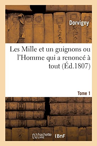Imagen de archivo de Les Mille Et Un Guignons Ou l'Homme Qui a Renonc  Tout. Tome 1 (French Edition) a la venta por Lucky's Textbooks