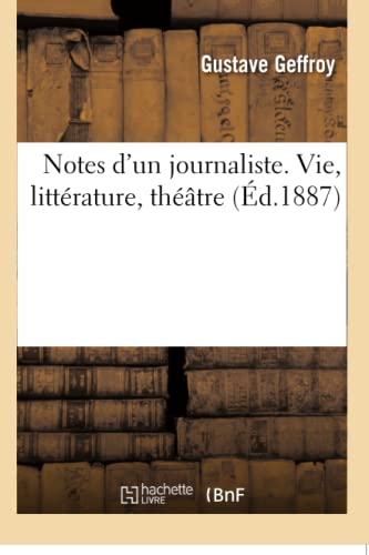 Stock image for Notes d'un journaliste. Vie, litterature, theatre for sale by Chiron Media