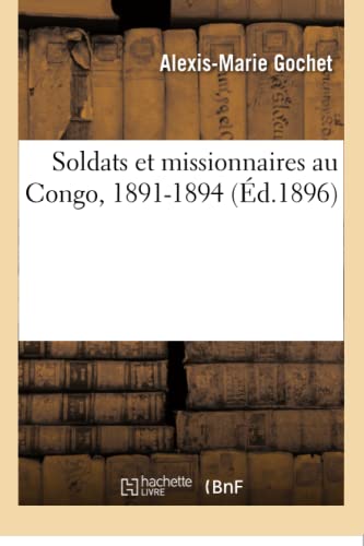 9782019160845: Soldats et missionnaires au Congo, 1891-1894 (Histoire)