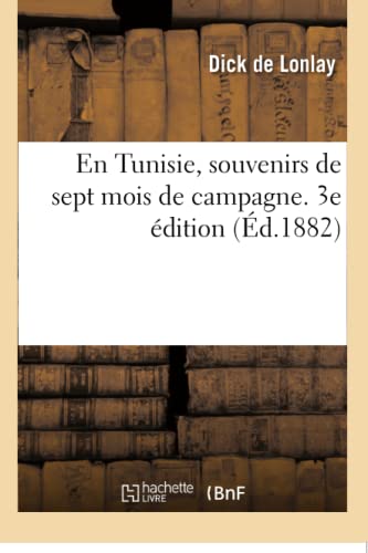 Beispielbild fr En Tunisie, souvenirs de sept mois de campagne. 3e dition (French Edition) zum Verkauf von Lucky's Textbooks
