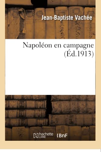 Stock image for Napolon En Campagne (French Edition) for sale by Lucky's Textbooks