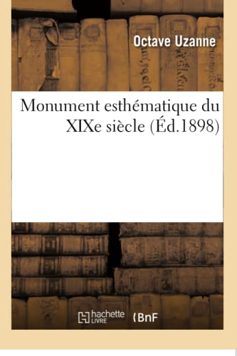 Stock image for Monument esthematique du XIXe siecle for sale by Chiron Media