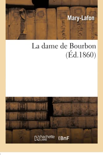 Stock image for La dame de Bourbon (French Edition) for sale by Lucky's Textbooks
