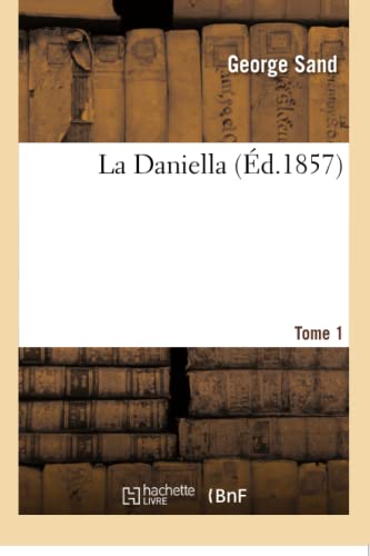 Stock image for La Daniella. Tome 1 (French Edition) for sale by Lucky's Textbooks