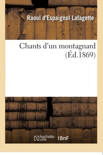 Stock image for Chants d'Un Montagnard (French Edition) for sale by Lucky's Textbooks